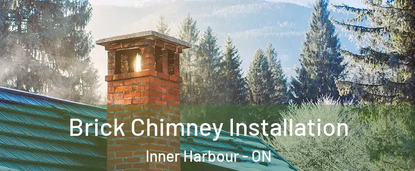  Brick Chimney Installation Inner Harbour - ON