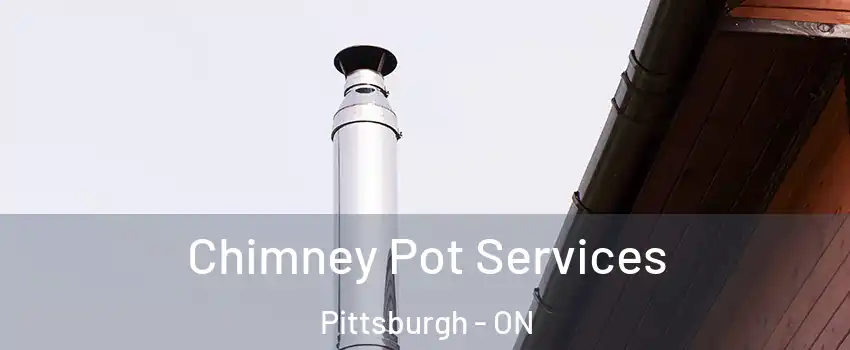  Chimney Pot Services Pittsburgh - ON
