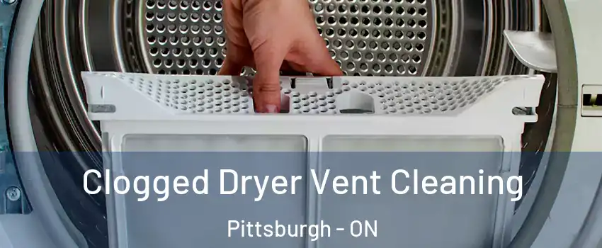  Clogged Dryer Vent Cleaning Pittsburgh - ON
