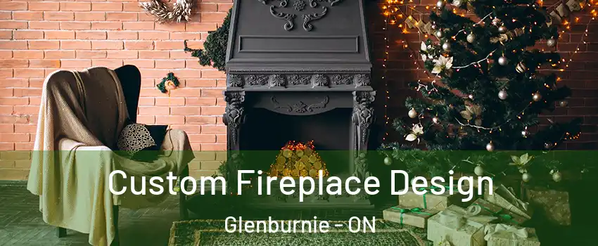  Custom Fireplace Design Glenburnie - ON