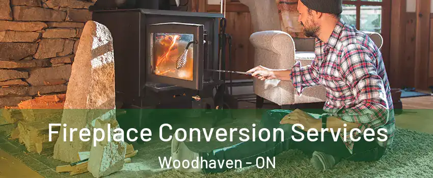  Fireplace Conversion Services Woodhaven - ON