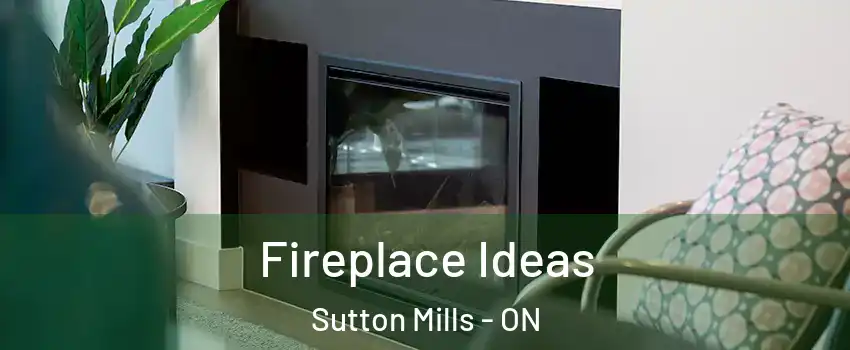  Fireplace Ideas Sutton Mills - ON