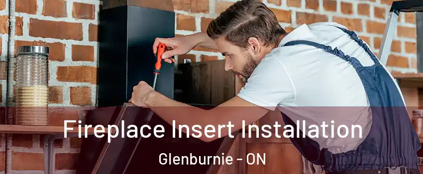  Fireplace Insert Installation Glenburnie - ON