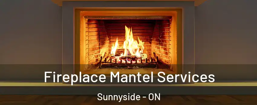  Fireplace Mantel Services Sunnyside - ON