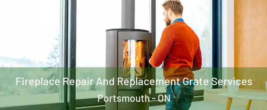  Fireplace Repair And Replacement Grate Services Portsmouth - ON