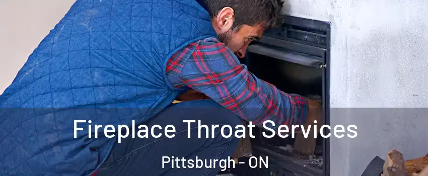  Fireplace Throat Services Pittsburgh - ON