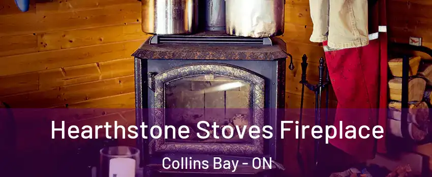 Hearthstone Stoves Fireplace Collins Bay - ON