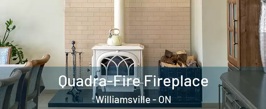  Quadra-Fire Fireplace Williamsville - ON