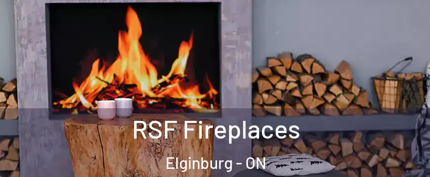  RSF Fireplaces Elginburg - ON