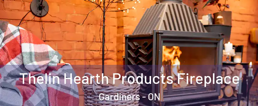 Thelin Hearth Products Fireplace Gardiners - ON